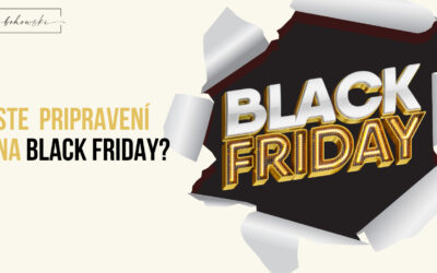 10 tipov, Ako vyťažiť z Black Friday maximum, aj keď predávate služby